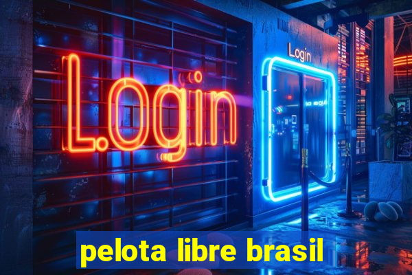 pelota libre brasil